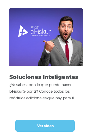 ¿Ya sabes todo lo que puede hacer bFiskur® por ti? Conoce todos los módulos adicionales que hay para ti | CTA: Ver video