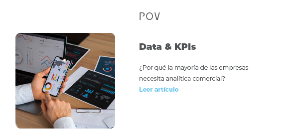 ¿Por qué la mayoría de las empresas necesita analítica comercial?
  | CTA: Leer artículo