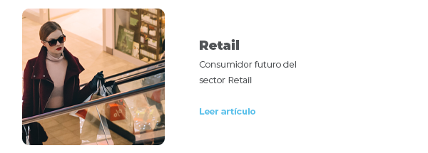 Retail - Consumidor futuro del sector retail
