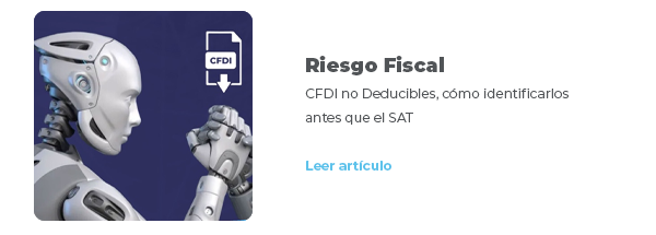 Riesgo Fiscal - CFDI 4 el arma de vigilancia del SAT se prorroga hasta el 2023
