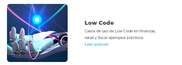 Confesiones de un desarrollador de aplicaciones: ¿Por qué Low Code es su mejor secreto? | CTA: Leer artículo